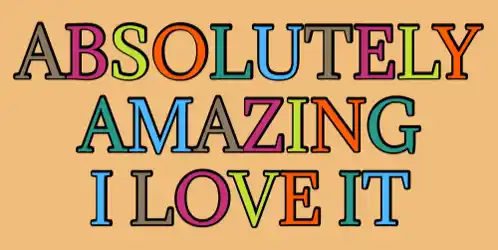 Absolutely Amazing I Love It Text Animation