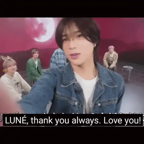 Andteam K Thanks LUNÉ: Love You Always!