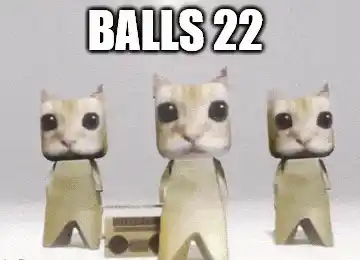 Dancing Cats with 'Balls 22' Meme