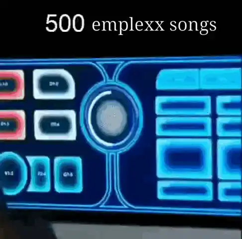 500 Emplexx Songs Meme
