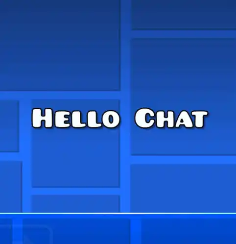 Geometry Dash Hello Chat