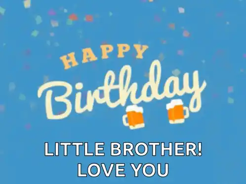 Happy Birthday Little Brother