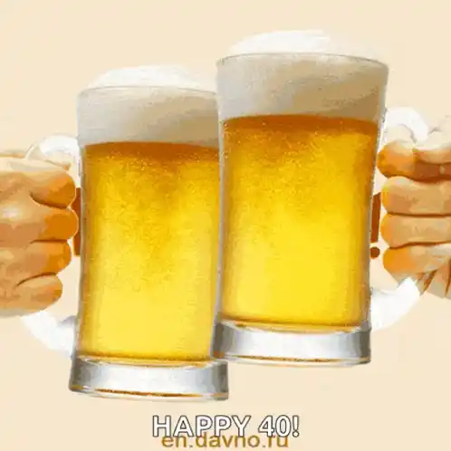Happy 40th Birthday Beer Toast