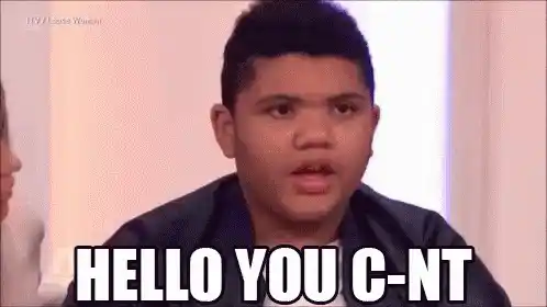 Hello You Cunt