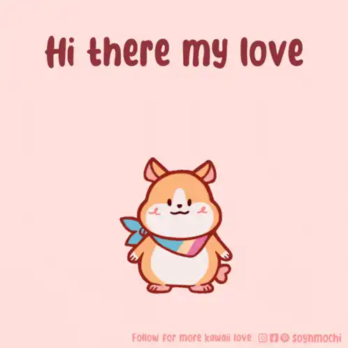 Hi There My Love - Cute Hamster Waving