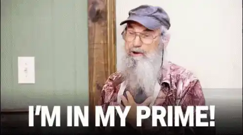 I'm In My Prime! Funny Old Man Quote