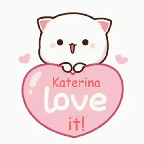 Kateli: Katerina love it!