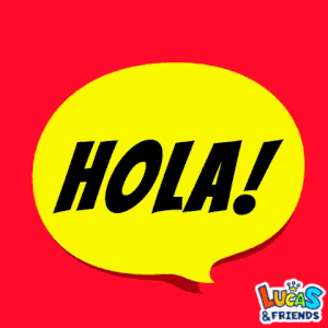 Hola! Hello There - Lucas & Friends