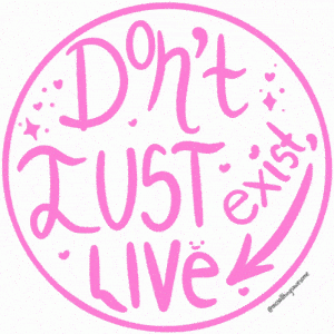 Don't Just Exist, Live - Miss All Things Awesome