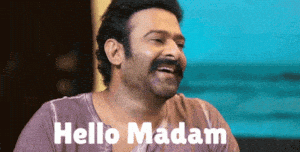 Prabhas Says Hello Madam