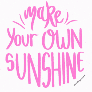 Make Your Own Sunshine - Missallthingsawesome