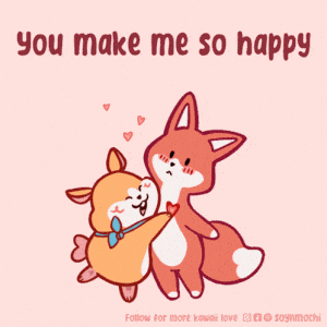 You Make Me So Happy - Kawaii Love