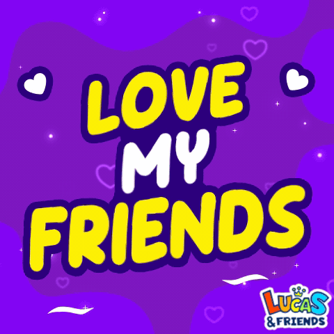 Love My Friends by Lucas & Friends