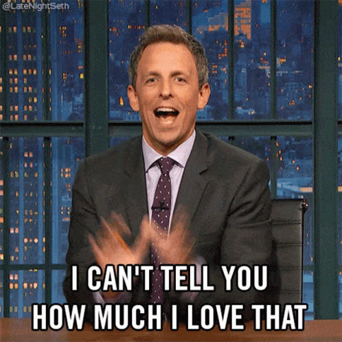 Seth Meyers: I Can't Tell You How Much I Love That
