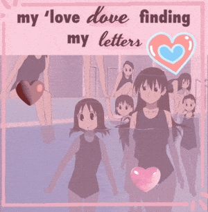 Azumanga: My Love Dove Finding My Letters