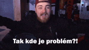 Tak kde je problém?!