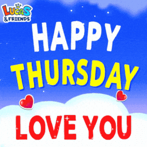 Happy Thursday Love