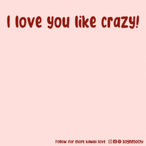 I Love You Like Crazy! Cute Animated Dog