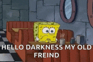 SpongeBob SquarePants: Hello Darkness My Old Friend