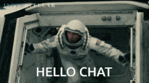 Matthew McConaughey as Cooper: Hello Chat