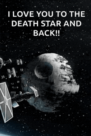 Galaxy Universe: Death Star Love Quote