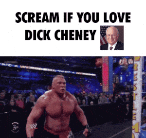 Dick Cheney Meme: Scream If You Love