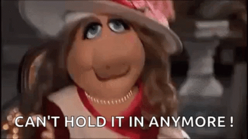 Miss Piggy: Can't Hold It In Anymore!