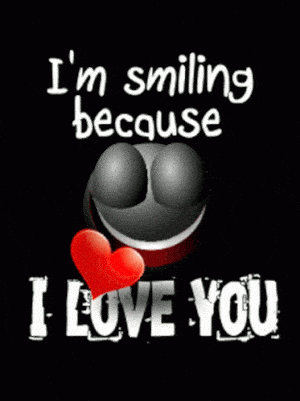 I’m Smiling Because I Love You