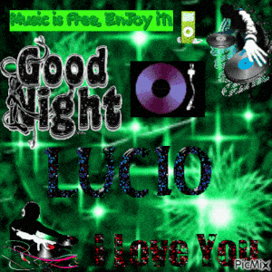 Good Night Lucio: I Love You Music Greeting