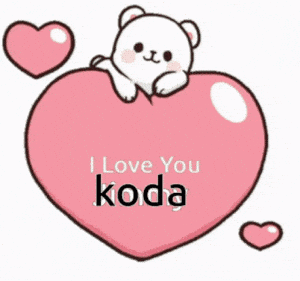 I Love You Koda - Cute Bear & Heart