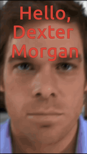 Hello Dexter Morgan Face Swap Filter