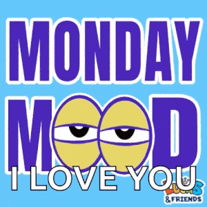 Monday Mood I Love You Lucas & Friends