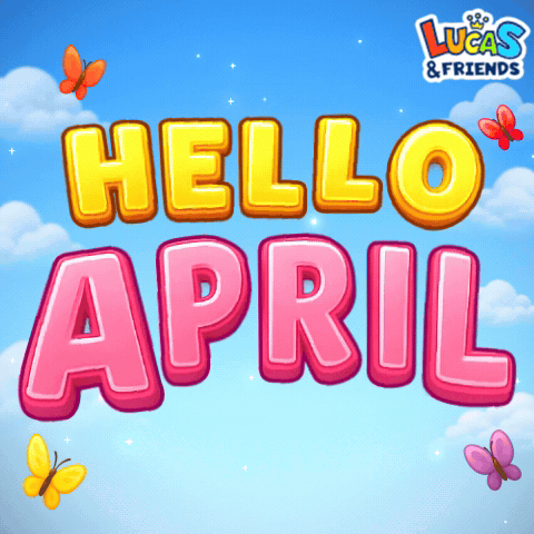 Hello April Welcome April