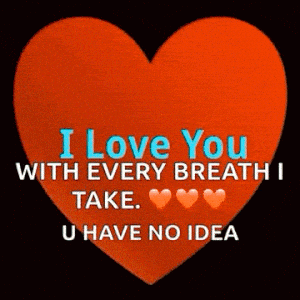 I Love You With Every Breath I Take