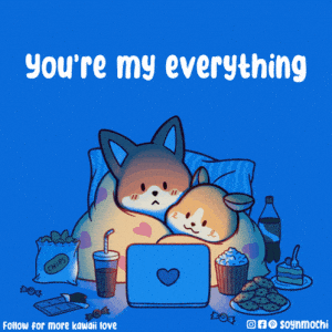 You're My Everything Kawaii Love