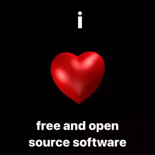 I Love Free and Open Source Software