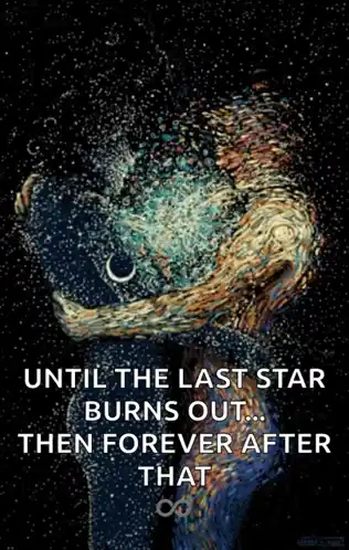 Love Eternal: Until the Last Star Burns Out