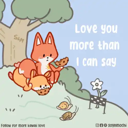 Love You More Than I Can Say - Cute Foxes