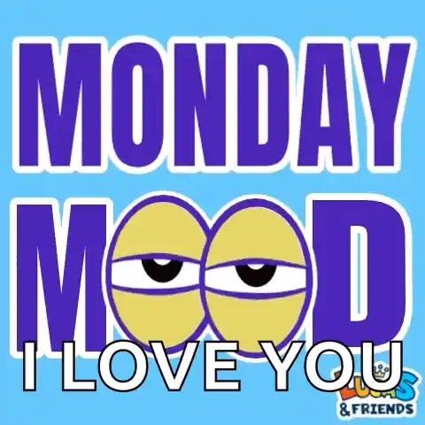 Monday Mood I Love You Lucas & Friends