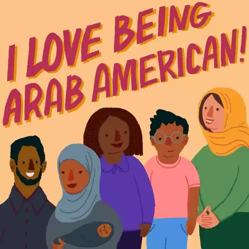 I Love Being Arab American: Heritage Month