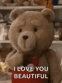Ted Says I Love You Beautiful